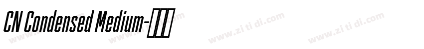 CN Condensed Medium字体转换 CN Condensed Medium字体转换